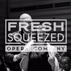 Fresh Squeezed Opera Company