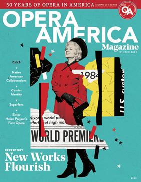 Cover Illustration: Mike McQuade | Photo: Andriana Chuchman in Nixon in China at Houston Grand Opera, 2017 (photo: Lynn Lane)